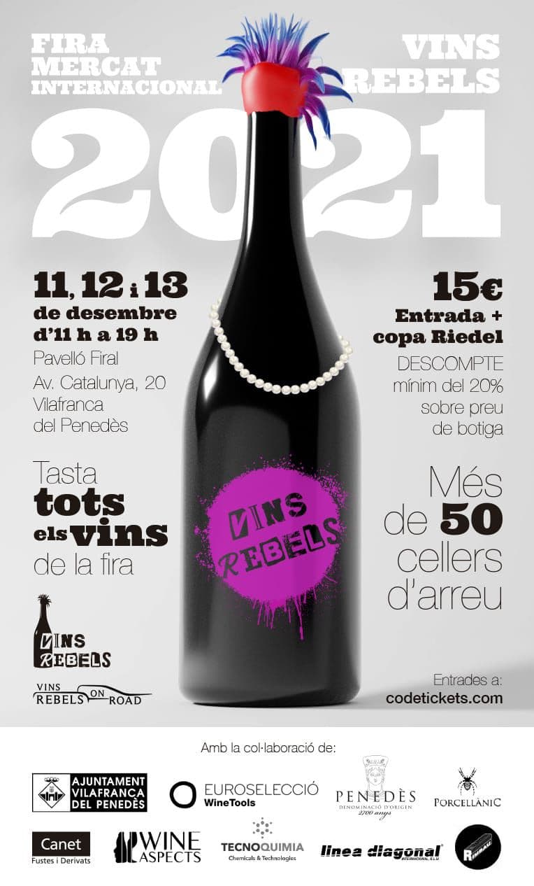 Feria Internacional de Vinos Rebeldes en El Penedès (Cat) del 11 al 13 de Diciembre