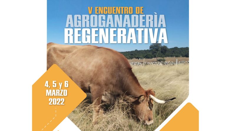 V Encuentro Regenerando de Agro Ganadería Regenerativa | 4 al 6 de Marzo 2022